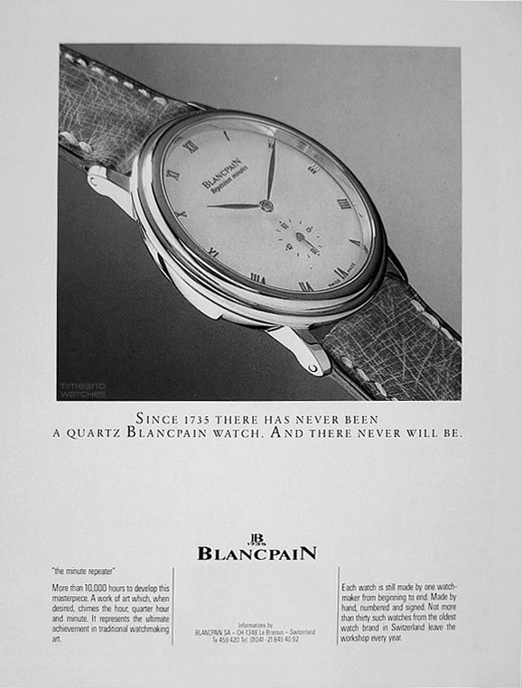 print ad Blancpain that says Since 1735 there has never been a quartz Blancpain. And there never will be.